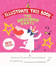 Load image into Gallery viewer, Illustrate This Book: The Unicorn Party