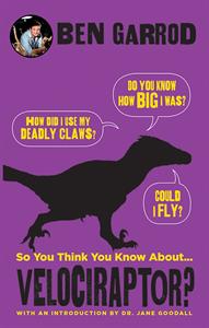 So You Think You Know About… Velociraptor?