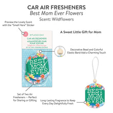 Load image into Gallery viewer, Best Mom Ever Flowers Car Air Freshener
